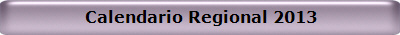 Calendario Regional 2013